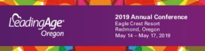 2019 LeadingAge Oregon Annual Conference @ Eagle Crest Resort