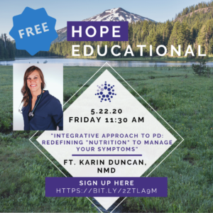 HOPE Educational Webinar: Dr. Karin Duncan presenting "Integrative Approach to PD: Redefining "Nutrition" to Manage your Symptoms" @ Virtual